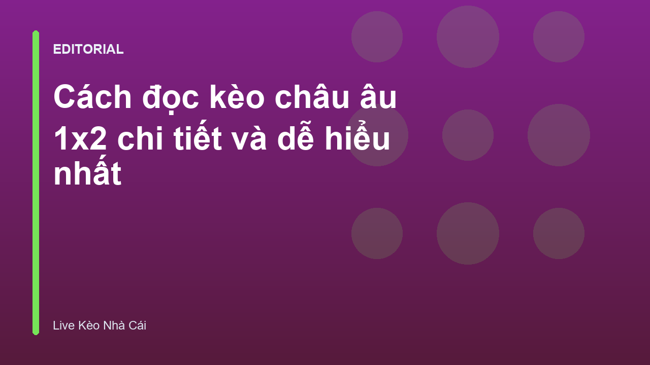 Hướng dẫn đọc kèo châu âu 1x2