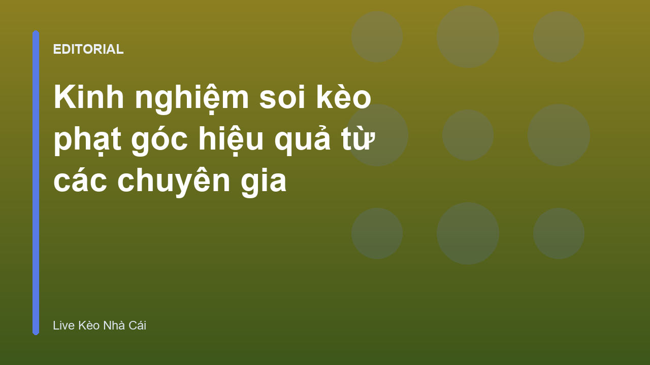 Chiến thuật soi kèo phạt góc hiệu quả